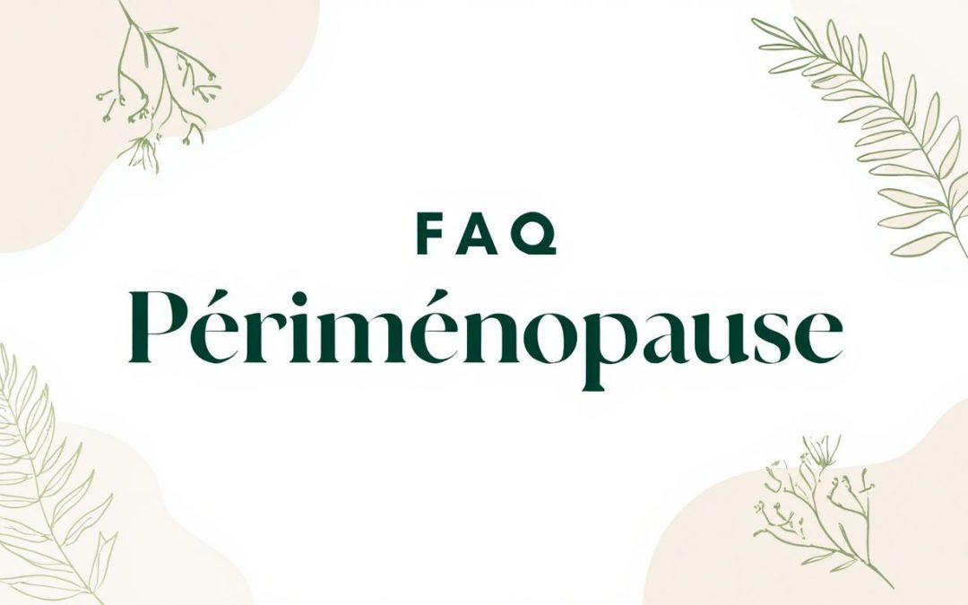 Illustration minimaliste avec le texte « FAQ périménopause », décor végétal doux, évoquant le bien-être féminin et l’information autour de la périménopause.