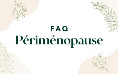 Périménopause : La FAQ complète et sans tabou pour comprendre vos changements